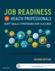 Job Readiness for Health Professionals : Soft Skills Strategies for Success - Book