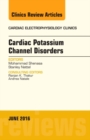 Cardiac Potassium Channel Disorders, An Issue of Cardiac Electrophysiology Clinics : Volume 8-2 - Book