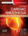 Kaplan's Cardiac Anesthesia E-Book : In Cardiac and Noncardiac Surgery - eBook
