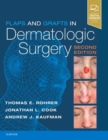 Flaps and Grafts in Dermatologic Surgery - Book