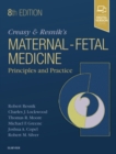 Creasy and Resnik's Maternal-Fetal Medicine: Principles and Practice - Book
