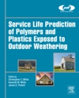 Service Life Prediction of Polymers and Plastics Exposed to Outdoor Weathering - eBook