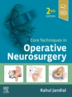 Core Techniques in Operative Neurosurgery - Book