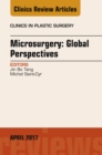 Microsurgery: Global Perspectives, An Issue of Clinics in Plastic Surgery - eBook