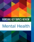 Nursing Key Topics Review: Mental Health - eBook