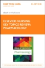 Nursing Key Topics Review: Pharmacology - eBook