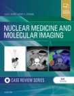 Nuclear Medicine and Molecular Imaging: Case Review Series - Book