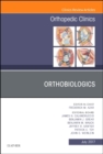 Orthobiologics, An Issue of Orthopedic Clinics : Volume 48-3 - Book