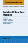 Pediatric Critical Care Medicine, An Issue of Pediatric Clinics of North America - eBook