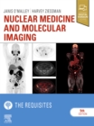 Nuclear Medicine and Molecular Imaging: The Requisites E-Book : Nuclear Medicine and Molecular Imaging: The Requisites E-Book - eBook