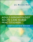 Adult-Gerontology Acute Care Nurse Practitioner Certification Review - Book