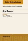 Oral Cancer, An Issue of Dental Clinics of North America, E-Book - eBook