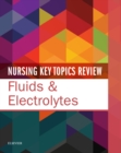 Nursing Key Topics Review: Fluids and Electrolytes - eBook