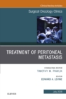 Treatment of Peritoneal Metastasis, An Issue of Surgical Oncology Clinics of North America - eBook