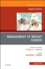 Management of Breast Cancer, An Issue of Surgical Clinics : Volume 98-4 - Book