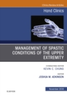Management of Spastic Conditions of the Upper Extremity, An Issue of Hand Clinics - eBook