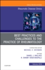Best Practices and Challenges to the Practice of Rheumatology, An Issue of Rheumatic Disease Clinics of North America : Volume 45-1 - Book