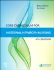 Core Curriculum for Maternal-Newborn Nursing - Book
