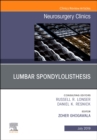 Lumbar Spondylolisthesis, An Issue of Neurosurgery Clinics of North America : Volume 30-3 - Book