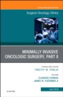 Minimally Invasive Oncologic Surgery, Part II, An Issue of Surgical Oncology Clinics of North America : Volume 28-2 - Book