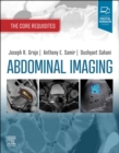 Abdominal Imaging E-Book : The Core Requisites - eBook