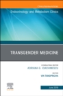 Transgender Medicine, An Issue of Endocrinology and Metabolism Clinics of North America : Volume 48-2 - Book