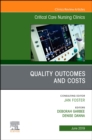 Quality Outcomes and Costs, An Issue of Critical Care Nursing Clinics of North America : Volume 31-2 - Book