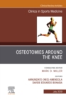 Osteotomies Around the Knee, An Issue of Clinics in Sports Medicine - eBook