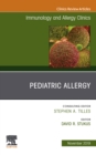 Pediatric Allergy,An Issue of Immunology and Allergy Clinics - eBook