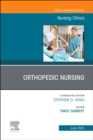 Orthopedic Nursing,An Issue of Nursing Clinics of North America : Volume 55-2 - Book