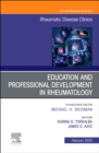 Education and Professional Development in Rheumatology,An Issue of Rheumatic Disease Clinics of North America : Volume 46-1 - Book