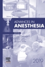 Advances in Anesthesia 2019 : Advances in Anesthesia 2019 - eBook