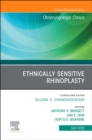 Ethnically Sensitive Rhinoplasty, An Issue of Otolaryngologic Clinics of North America, An Issue of Otolaryngologic Clinics of North America : Volume 53-2 - Book