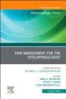 Pain Management for the Otolaryngologist An Issue of Otolaryngologic Clinics of North America : Volume 53-5 - Book