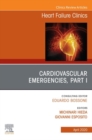 Cardiovascular Emergencies, Part I, An Issue of Heart Failure Clinics - eBook