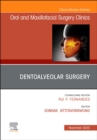 Dentoalveolar Surgery, An Issue of Oral and Maxillofacial Surgery Clinics of North America : Volume 32-4 - Book