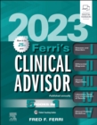 Ferri's Clinical Advisor 2023, E-Book - eBook