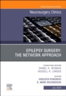 Epilepsy Surgery: The Network Approach, An Issue of Neurosurgery Clinics of North America : Volume 31-3 - Book