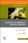 Advances in Minimally Invasive Surgery, An issue of Foot and Ankle Clinics of North America : Volume 25-3 - Book