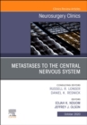 Metastases to the Central Nervous System, An Issue of Neurosurgery Clinics of North America : Volume 31-4 - Book