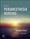 Drain's PeriAnesthesia Nursing : A Critical Care Approach - Book
