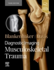 Diagnostic Imaging: Musculoskeletal Trauma - Book