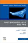 Posterior and plantar heel pain, An Issue of Clinics in Podiatric Medicine and Surgery : Volume 38-2 - Book