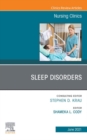 Sleep Disorders, An Issue of Nursing Clinics, E-Book : Sleep Disorders, An Issue of Nursing Clinics, E-Book - eBook