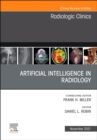 Artificial Intelligence in Radiology, An Issue of Radiologic Clinics of North America, E-Book : Artificial Intelligence in Radiology, An Issue of Radiologic Clinics of North America, E-Book - eBook