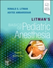 Litman's Basics of Pediatric Anesthesia - Book