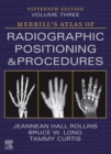 Merrill's Atlas of Radiographic Positioning and Procedures - Volume 3 - E-Book : Merrill's Atlas of Radiographic Positioning and Procedures - Volume 3 - E-Book - eBook
