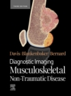 Diagnostic Imaging: Musculoskeletal Non-Traumatic Disease - E-Book : Diagnostic Imaging: Musculoskeletal Non-Traumatic Disease - E-Book - eBook