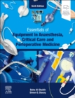 Essentials of Equipment in Anaesthesia, Critical Care and Perioperative Medicine - Book