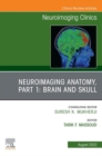 Neuroimaging Anatomy, Part 1: Brain and Skull, An Issue of Neuroimaging Clinics of North America, E-Book : Neuroimaging Anatomy, Part 1: Brain and Skull, An Issue of Neuroimaging Clinics of North Amer - eBook